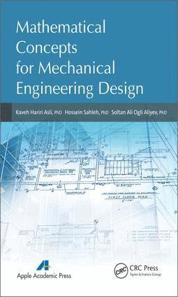 Kaveh Hariri Asli, Hossein Sahleh, Soltan Ali Ogli Aliyev - Mathematical Concepts for Mechanical Engineering Design, E-bok
