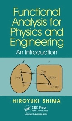 Functional Analysis for Physics and Engineering av Hiroyuki Shima