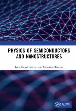 Jyoti Prasad Banerjee, Suranjana Banerjee - Physics of Semiconductors and Nanostructures, Inbunden. Tillgänglighet: Lägg i varukorg