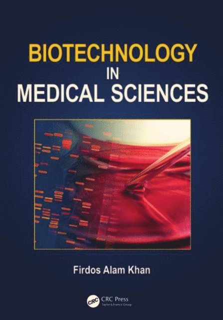 Firdos Alam Khan - Biotechnology in Medical Sciences, E-bok. Tillgänglighet: Lägg i varukorg