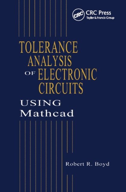 Robert Boyd - Tolerance Analysis of Electronic Circuits Using MATHCAD, E-bok