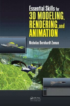 Nicholas Bernhardt Zeman - Essential Skills for 3D Modeling, Rendering, and Animation, Häftad. Tillgänglighet: Lägg i varukorg
