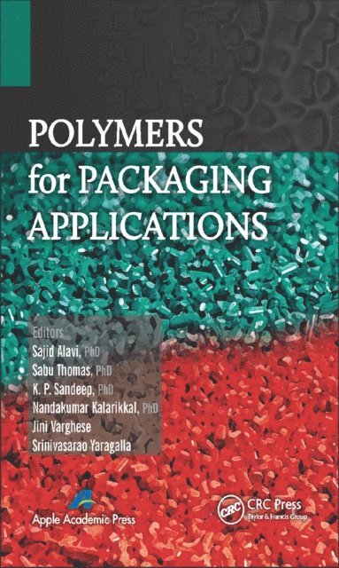 Srinivasarao Yaragalla, Jini Varghese, Nandakumar Kalarikkal, K. P. Sandeep, Sabu Thomas, Sajid Alavi - Polymers for Packaging Applications, E-bok