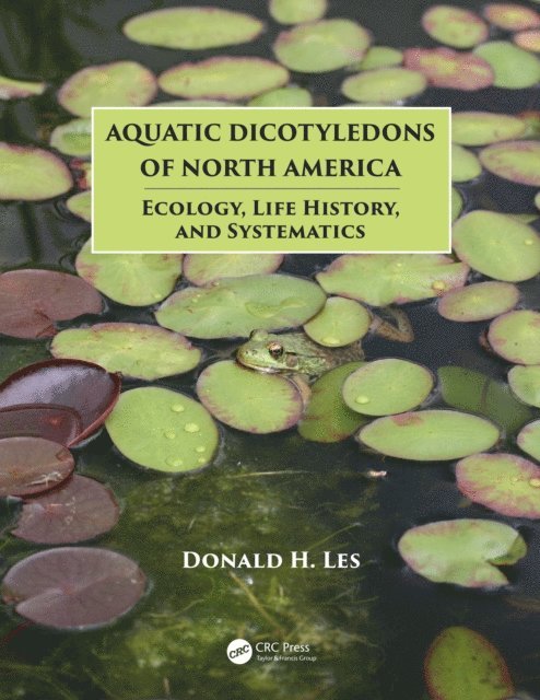 Donald H. Les - Aquatic Dicotyledons of North America, E-bok