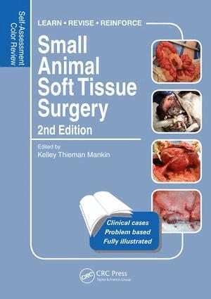 Kelley Thieman Mankin - Small Animal Soft Tissue Surgery, E-bok