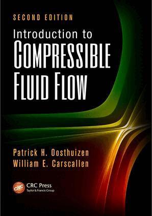 Patrick H. Oosthuizen, William E. Carscallen - Introduction to Compressible Fluid Flow, E-bok