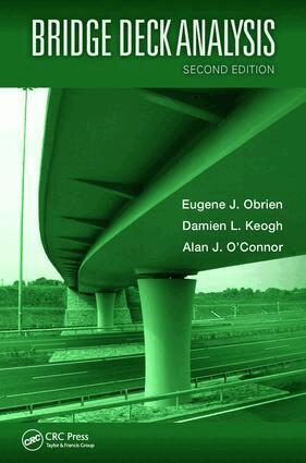 Eugene J. Obrien, Damien Keogh, Alan O'Connor - Bridge Deck Analysis, E-bok