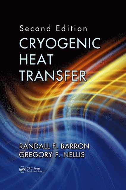 Gregory F. Nellis, Randall F. Barron - Cryogenic Heat Transfer, E-bok