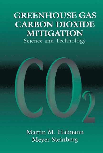Meyer Steinberg, Martin M. Halmann - Greenhouse Gas Carbon Dioxide Mitigation, E-bok