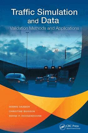 Winnie Daamen, Christine Buisson, Serge P. Hoogendoorn - Traffic Simulation and Data, E-bok