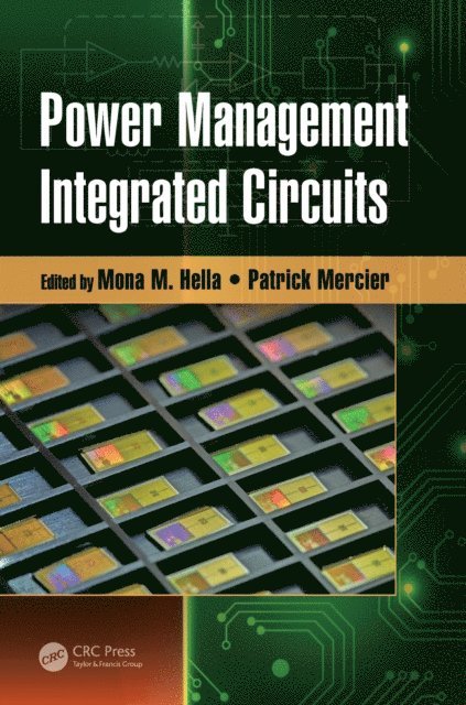 Patrick Mercier, Mona M. Hella - Power Management Integrated Circuits, E-bok