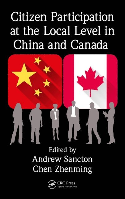 Chen Zhenming, Andrew Sancton - Citizen Participation at the Local Level in China and Canada, E-bok