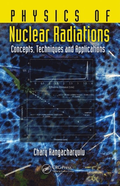 Chary Rangacharyulu - Physics of Nuclear Radiations, E-bok