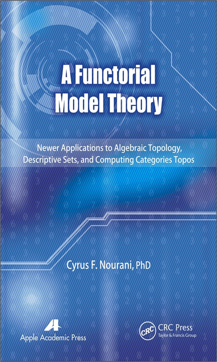 Cyrus F. Nourani - Functorial Model Theory, E-bok