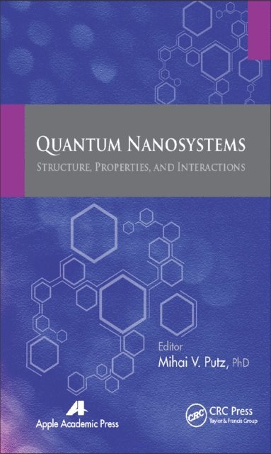 Mihai V. Putz - Quantum Nanosystems, E-bok