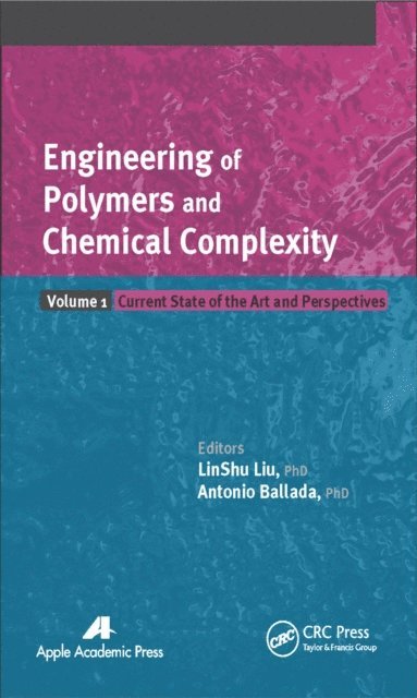 Antonio Ballada, LinShu Liu - Engineering of Polymers and Chemical Complexity, Volume I, E-bok