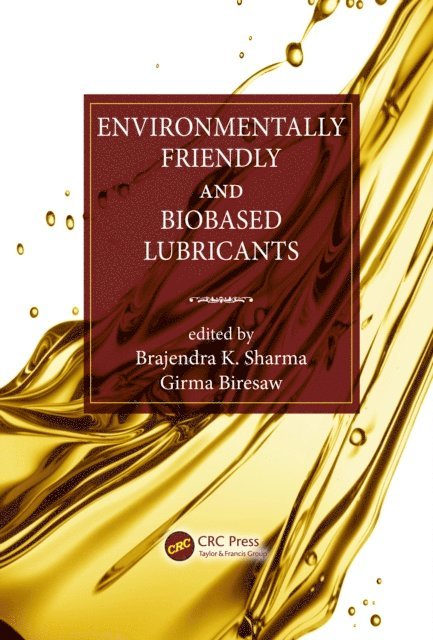 Girma Biresaw, Brajendra K. Sharma - Environmentally Friendly and Biobased Lubricants, E-bok