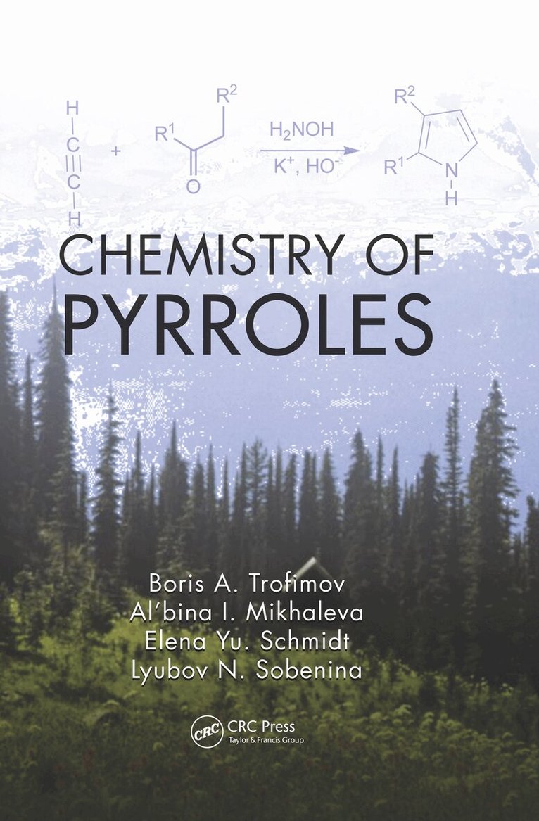 Boris A. Trofimov, Al'bina I. Mikhaleva, Elena Yu Schmidt, Lyubov N. Sobenina - Chemistry of Pyrroles, Inbunden