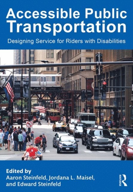 Edward Steinfeld, Jordana L. Maisel, Aaron Steinfeld - Accessible Public Transportation, E-bok