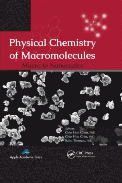 Sabu Thomas, Chin Hua Chia, Chin Han Chan - Physical Chemistry of Macromolecules, E-bok