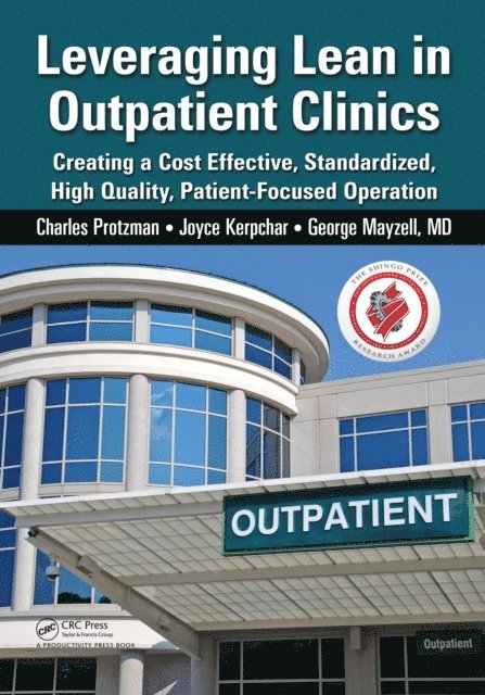 George Mayzell, Joyce Kerpchar, Charles Protzman - Leveraging Lean in Outpatient Clinics, E-bok