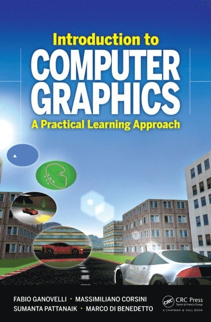 Marco Di Benedetto, Sumanta Pattanaik, Massimiliano Corsini, Fabio Ganovelli - Introduction to Computer Graphics, E-bok