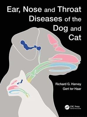 Ear, Nose and Throat Diseases of the Dog and Cat av Richard Harvey, Gert ter Haar, Gert ter Haar, Gert Ter Haar