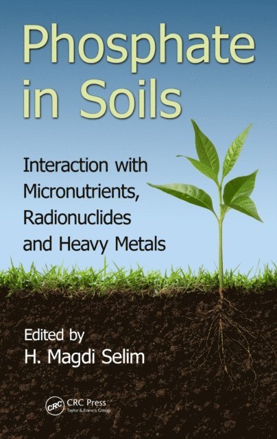 H. Magdi Selim - Phosphate in Soils, E-bok
