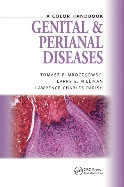 MD Lawrence Charles Parish, Larry E. Millikan, Tomasz F. Mroczkowski - Genital and Perianal Diseases, E-bok