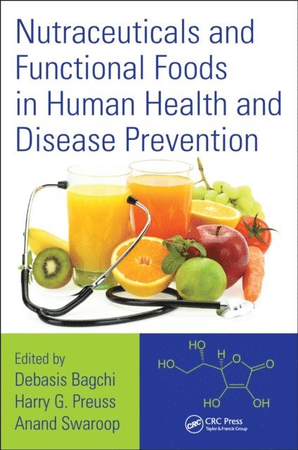 Anand Swaroop, Harry G. Preuss, Debasis Bagchi - Nutraceuticals and Functional Foods in Human Health and Disease Prevention, E-bok