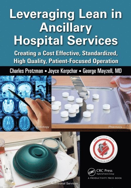 George Mayzell, Joyce Kerpchar, Charles Protzman - Leveraging Lean in Ancillary Hospital Services, E-bok
