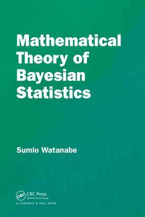 Sumio Watanabe - Mathematical Theory of Bayesian Statistics, Inbunden