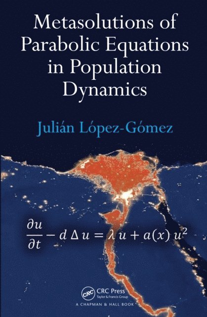 Julian Lopez-Gomez - Metasolutions of Parabolic Equations in Population Dynamics, E-bok. Tillgänglighet: Lägg i varukorg