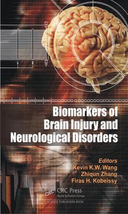 Kevin K. W. Wang, Zhiqun Zhang, Firas H. Kobeissy - Biomarkers of Brain Injury and Neurological Disorders, E-bok