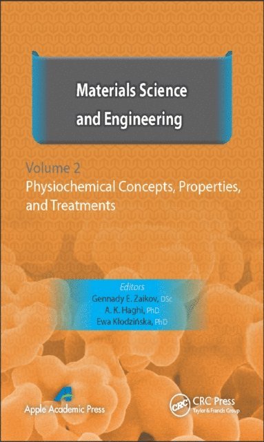 E. Klodzinska, A. K. Haghi, Gennady E. Zaikov - Materials Science and Engineering, Volume II, E-bok