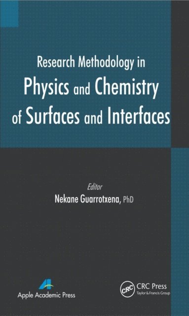 Nekane Guarrotxena - Research Methodology in Physics and Chemistry of Surfaces and Interfaces, E-bok