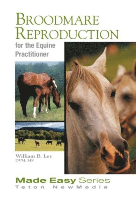 William Ley - Broodmare Reproduction for the Equine Practitioner, E-bok