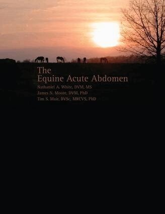Nathaniel A. White, James N. Moore, Tim S. Mair - Equine Acute Abdomen, E-bok
