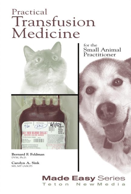 Bernard Feldman - Practical Transfusion Medicine for the Small Animal Practitioner, E-bok
