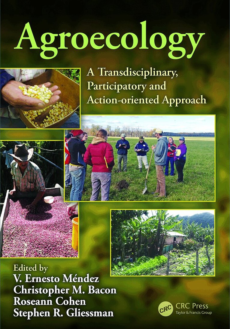V. Ernesto Mendez, Christopher M. Bacon, Roseann Cohen, Stephen R. Gliessman - Agroecology, E-bok