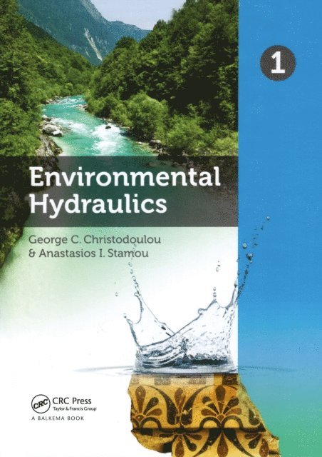 Anastasios I. Stamou, Georgos C. Christodoulou - Environmental Hydraulics. Volume 1, E-bok