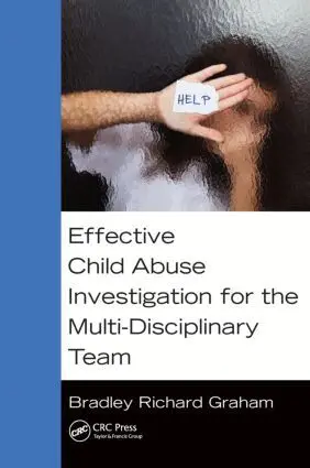 Bradley Richard Graham - Effective Child Abuse Investigation for the Multi-Disciplinary Team, Häftad. Tillgänglighet: Lägg i varukorg