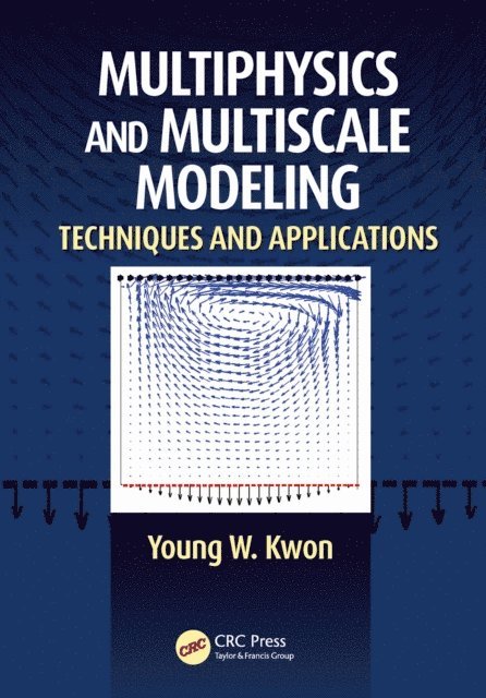 Young W. Kwon - Multiphysics and Multiscale Modeling, E-bok