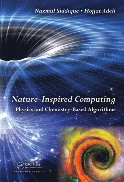 Hojjat Adeli, Nazmul H. Siddique - Nature-Inspired Computing, E-bok