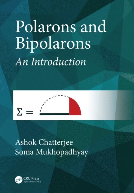 Soma Mukhopadhyay, Ashok Chatterjee - Polarons and Bipolarons, E-bok. Tillgänglighet: Lägg i varukorg