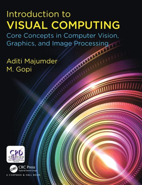 M. Gopi, Aditi Majumder - Introduction to Visual Computing, E-bok