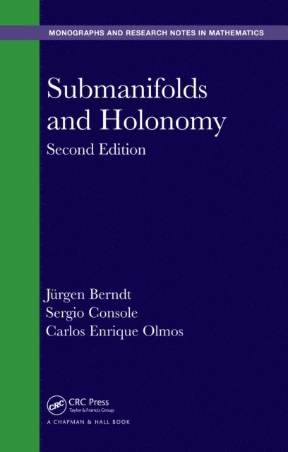Carlos Enrique Olmos, Sergio Console, Jurgen Berndt - Submanifolds and Holonomy, E-bok