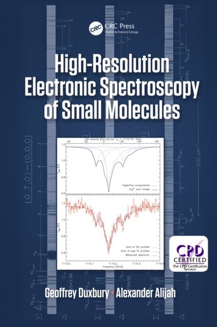 Alexander Alijah, Geoffrey Duxbury - High Resolution Electronic Spectroscopy of Small Molecules, E-bok