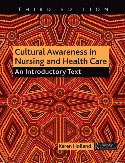 Karen Holland - Cultural Awareness in Nursing and Health Care, E-bok