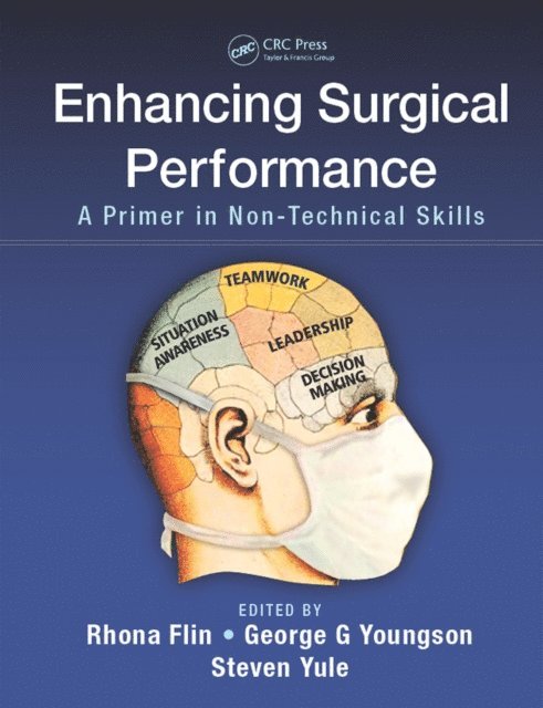 Steven Yule, George G. Youngson, Rhona Flin - Enhancing Surgical Performance, E-bok